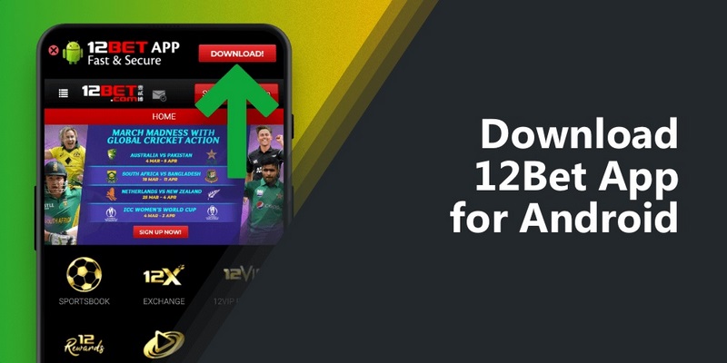 Cách tải app 12bet về di động Android và iOS nhanh